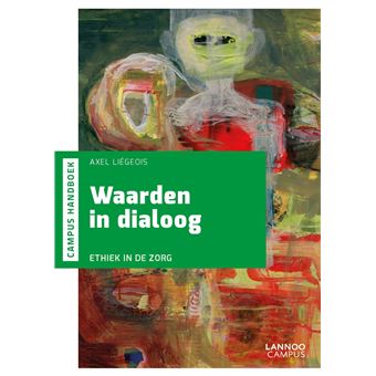 Campus Handboek - Ethiek In De Zorg - Handboek Waarden In Dialoog ...