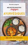 Mes petites recettes magiques ayurvédiques