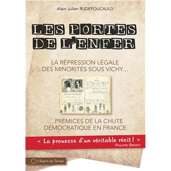 Les portes de l'enfer, la répression légale des minorités sous Vichy...