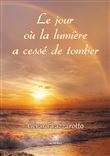 Le jour où la lumière a cessé de tomber