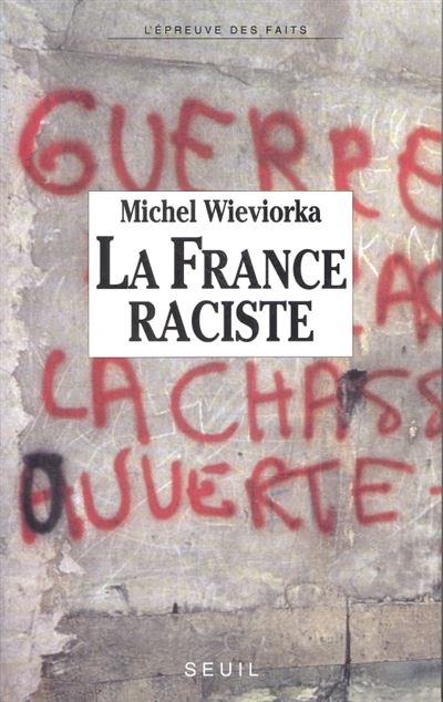 La France raciste - Michel Wieviorka - broché