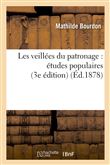 Les veillées du patronage : études populaires (3e édition)