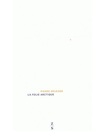 La folie arctique