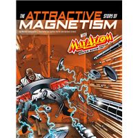 The Attractive Story of Magnetism with Max Axiom Super Scientist