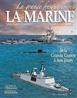 La grande fresque de la Marine, de la Grande Guerre à nos jours, tome 4
