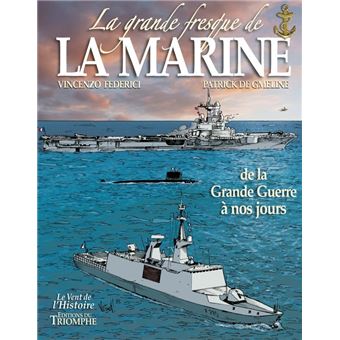 La grande fresque de la Marine, de la Grande Guerre à nos jours, tome 4
