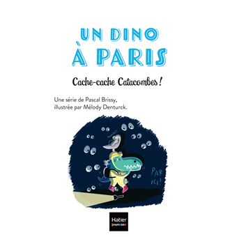 Un Dino à Paris  - Cache-cache Catacombes - 5-6 ans GS/CP