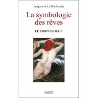 La symbologie des rêves T1. Le corps humain