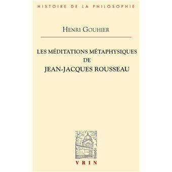 Les méditations métaphysiques de Jean-Jacques Rousseau