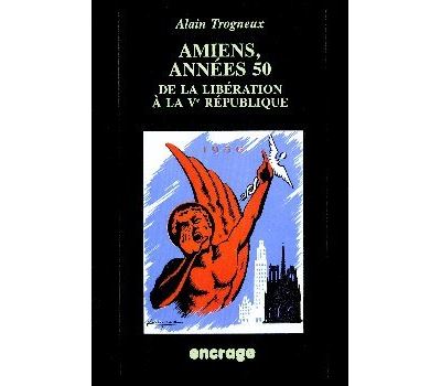 Amiens, années 50 - Alain Trogneux - broché