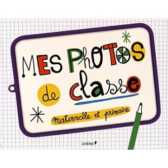 Mes Photos De Classe Maternelle Et Primaire Maternelle Et