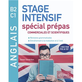 Anglais. Stage intensif spécial prépas commerciales et scientifiques B2-C1 (Révisions grammaticales, Entraînement à la traduction et à l'oral)