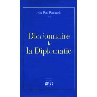 dictionnaire de la diplomatie relié J.P. Pancracio Achat Livre fnac