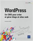 WordPress - Un CMS pour créer et gérer blogs et sites web