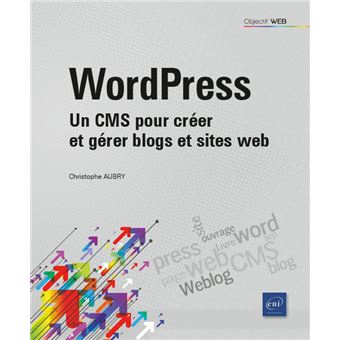 WordPress - Un CMS pour créer et gérer blogs et sites web