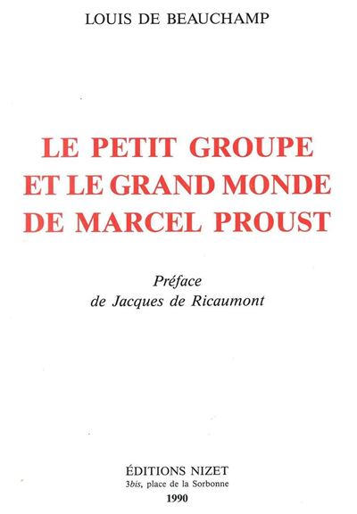 Le Petit groupe et le grand monde de Marcel Proust - Louis de Beauchamp - broché