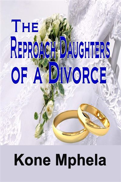 The Reproach Daughters of a Divorce ebook (ePub) Kone Mphela