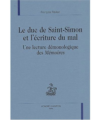 Le duc de saint-simon et l'ecriture du mal