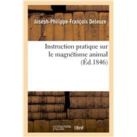 Instruction pratique sur le magnétisme animal