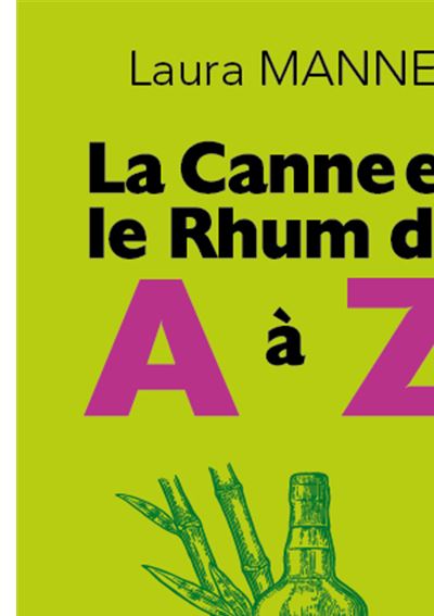 La Canne et le Rhum de A à Z - Laura Manne - broché