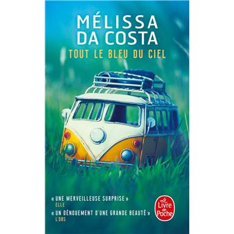 Tout Le Bleu Du Ciel Poche Melissa Da Costa Achat Livre Ou Ebook Fnac