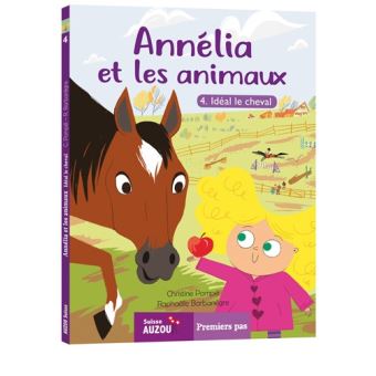 Annélia et les Animaux - Idéal le Cheval Tome 4