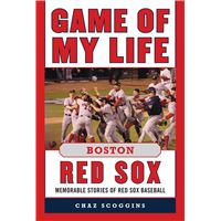 Game of My Life Boston Red Sox