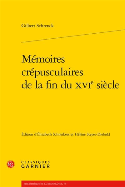 Mémoires crépusculaires de la fin du xvie siècle