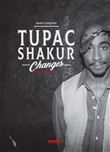 Tupac Shakur - Changes - Une histoire orale