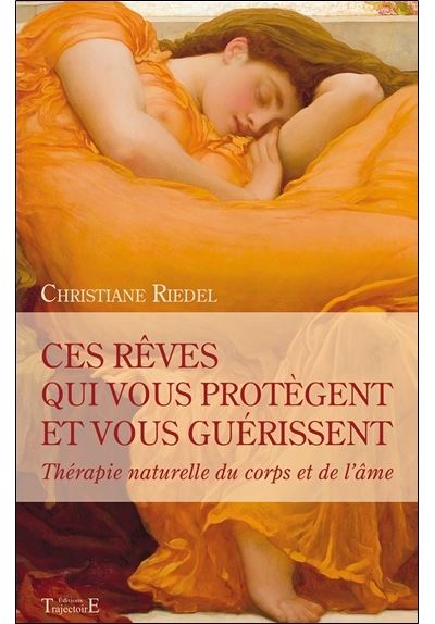 Ces rêves qui vous protègent et vous guérissent