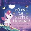 Où est la petite licorne ? - Un livre avec des volets à soulever