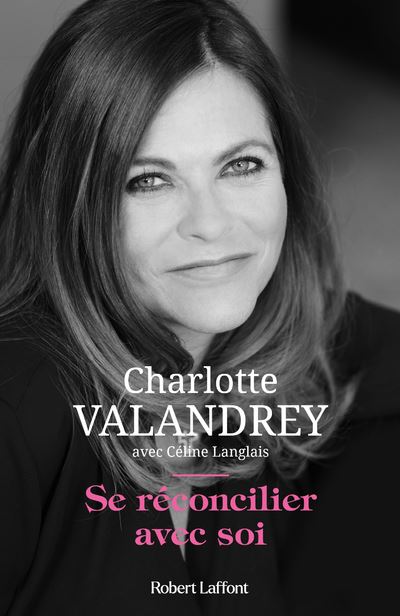 Se réconcilier avec soi - Charlotte Valandrey - broché