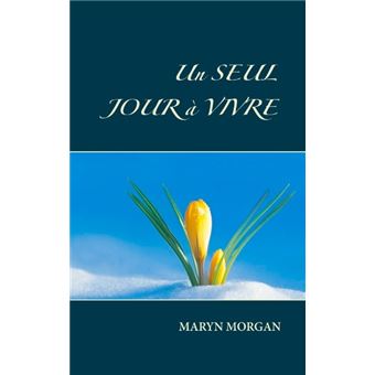 Un seul jour à vivre