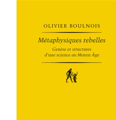 Olivier Boulnois physiques rebelles Metaphysiques-rebelles.jpg
