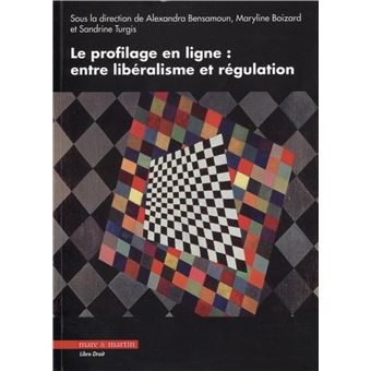 Le profilage en ligne : entre libéralisme et régulation