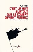 C’est la nuit surtout que le combat devient furieux - Une a