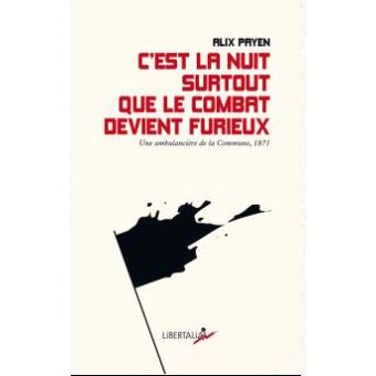 C’est la nuit surtout que le combat devient furieux - Une a