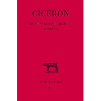 Divisions de l'Art oratoire. - Topiques