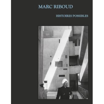 Marc riboud, histoires possibles