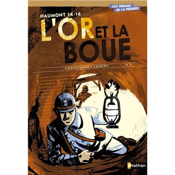 Les romans de la mémoire - Haumont 14-16 - L'or et la boue - 1