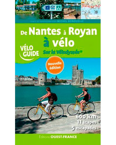 De Nantes à Royan à vélo. Sur la Vélodyssée ® - Michel Bonduelle - broché