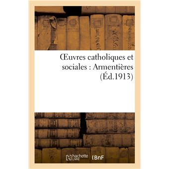 Oeuvres catholiques et sociales : Armentières
