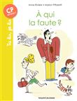 À qui la faute ?