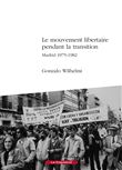 Le mouvement libertaire pendant la Transition