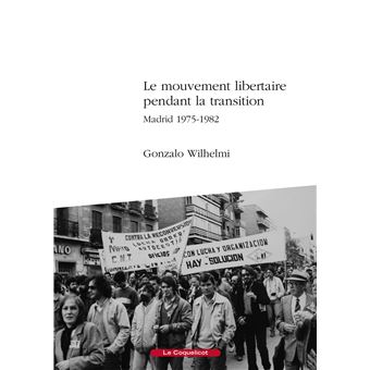 Le mouvement libertaire pendant la Transition