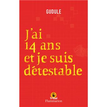 J'ai 14 Ans Et Je Suis Détestable - Poche - Gudule - Achat Livre | Fnac