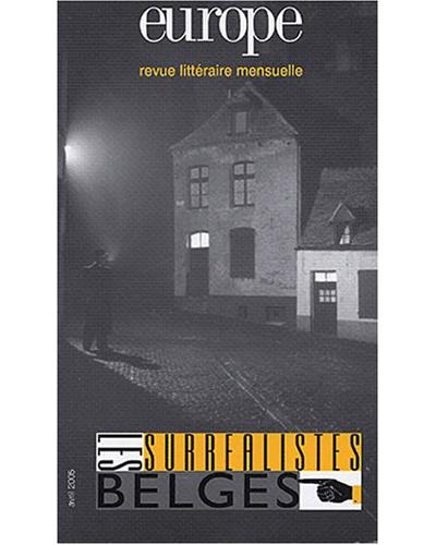 Europe les surrealistes belges n 912 avril 2005 Tome 912 - Collectif - Revue Europe - broché - Revue