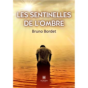 Les sentinelles de l'ombre