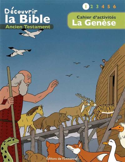 Cahiers d'activités, découvrir la Bible en Bd, Ancien Testament, la Genèse