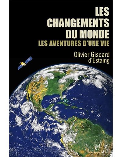 Les changements du monde, les aventures d’une vie